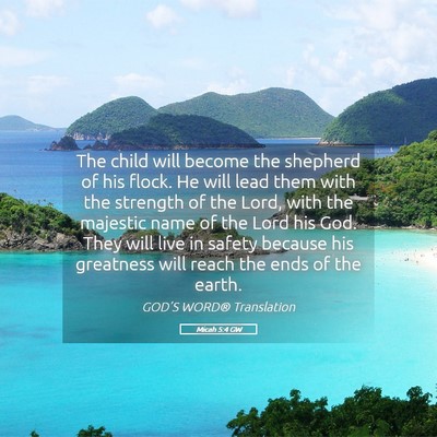 Picture 05 - Micah 5:4 GW - The child will become the shepherd of his flock. - Bible Verse Picture