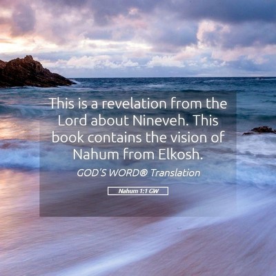 Picture 05 - Nahum 1:1 GW - This is a revelation from the Lord about Nineveh. - Bible Verse Picture