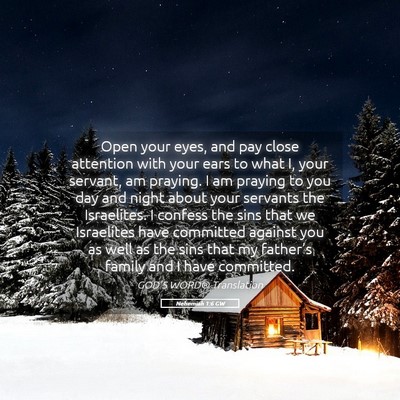 Picture 05 - Nehemiah 1:6 GW - Open your eyes, and pay close attention with your - Bible Verse Picture
