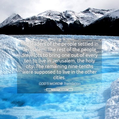 Picture 05 - Nehemiah 11:1 GW - The leaders of the people settled in Jerusalem. - Bible Verse Picture