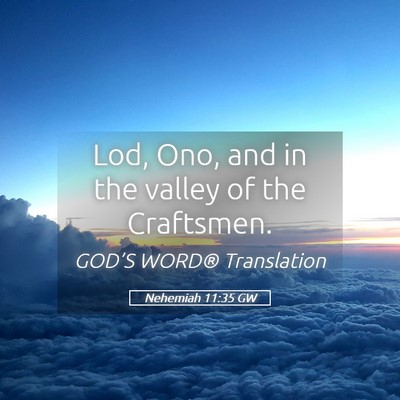 Picture 05 - Nehemiah 11:35 GW - Lod, Ono, and in the valley of the - Bible Verse Picture