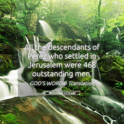 Picture 05 - Nehemiah 11:6 GW - All the descendants of Perez who settled in - Bible Verse Picture