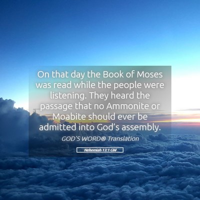 Picture 05 - Nehemiah 13:1 GW - On that day the Book of Moses was read while the - Bible Verse Picture