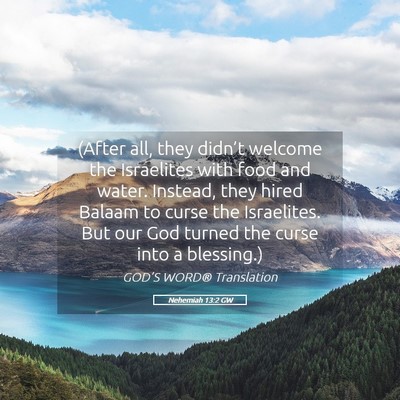 Picture 05 - Nehemiah 13:2 GW - (After all, they didn’t welcome the Israelites - Bible Verse Picture