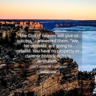 Picture 05 - Nehemiah 2:20 GW - “The God of heaven will give us success,” I - Bible Verse Picture