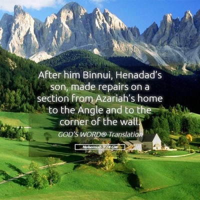 Picture 05 - Nehemiah 3:24 GW - After him Binnui, Henadad’s son, made repairs - Bible Verse Picture