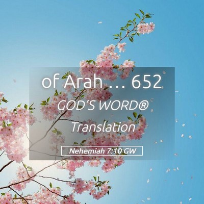 Picture 05 - Nehemiah 7:10 GW - of Arah … - Bible Verse Picture
