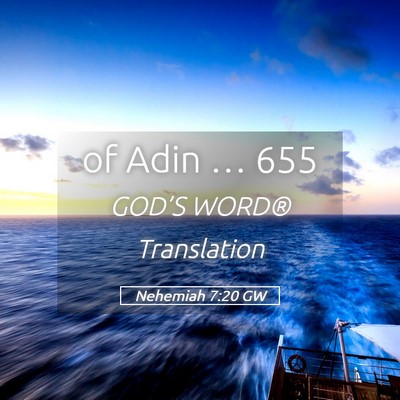 Picture 05 - Nehemiah 7:20 GW - of Adin … - Bible Verse Picture