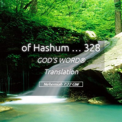 Picture 05 - Nehemiah 7:22 GW - of Hashum … - Bible Verse Picture