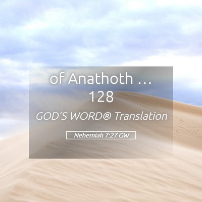 Picture 05 - Nehemiah 7:27 GW - of Anathoth … - Bible Verse Picture