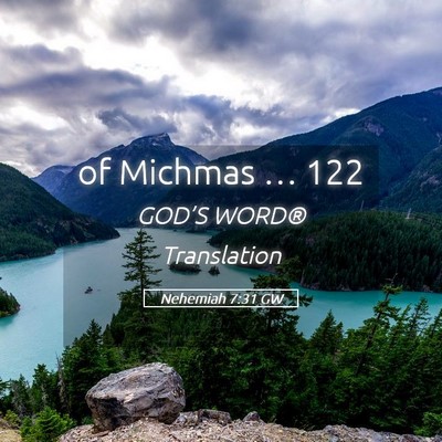 Picture 05 - Nehemiah 7:31 GW - of Michmas … - Bible Verse Picture