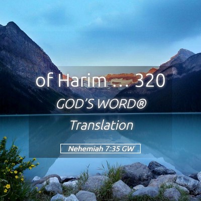 Picture 05 - Nehemiah 7:35 GW - of Harim … - Bible Verse Picture
