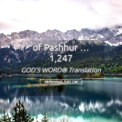 Picture 05 - Nehemiah 7:41 GW - of Pashhur … - Bible Verse Picture