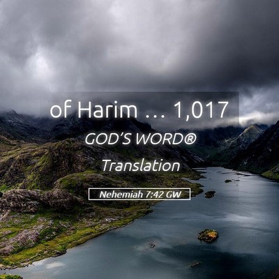 Picture 05 - Nehemiah 7:42 GW - of Harim … - Bible Verse Picture