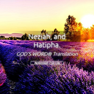 Picture 05 - Nehemiah 7:56 GW - Neziah, and - Bible Verse Picture