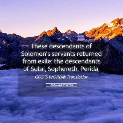 Picture 05 - Nehemiah 7:57 GW - These descendants of Solomon’s servants - Bible Verse Picture