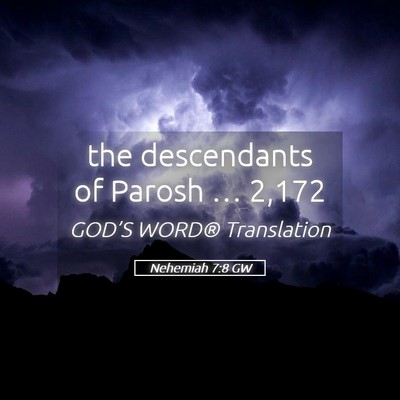 Picture 05 - Nehemiah 7:8 GW - the descendants of Parosh … - Bible Verse Picture