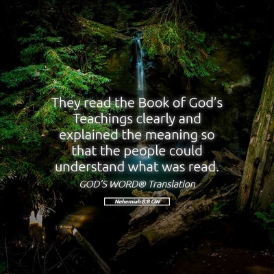 Picture 05 - Nehemiah 8:8 GW - They read the Book of God’s Teachings clearly - Bible Verse Picture
