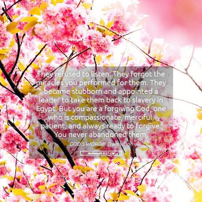 Picture 05 - Nehemiah 9:17 GW - They refused to listen. They forgot the miracles - Bible Verse Picture