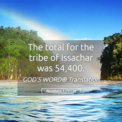 Picture 05 - Numbers 1:29 GW - The total for the tribe of Issachar was - Bible Verse Picture