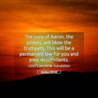 Picture 05 - Numbers 10:8 GW - The sons of Aaron, the priests, will blow the - Bible Verse Picture