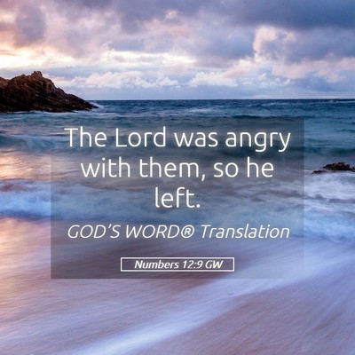 Picture 05 - Numbers 12:9 GW - The Lord was angry with them, so he - Bible Verse Picture