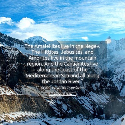 Picture 05 - Numbers 13:29 GW - The Amalekites live in the Negev. The Hittites, - Bible Verse Picture