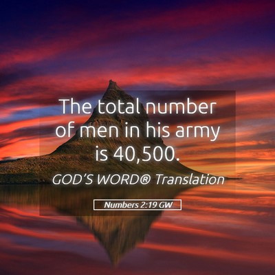 Picture 05 - Numbers 2:19 GW - The total number of men in his army is - Bible Verse Picture