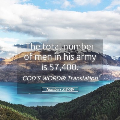 Picture 05 - Numbers 2:8 GW - The total number of men in his army is - Bible Verse Picture