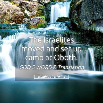 Picture 05 - Numbers 21:10 GW - The Israelites moved and set up camp at - Bible Verse Picture
