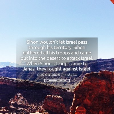Picture 05 - Numbers 21:23 GW - Sihon wouldn’t let Israel pass through his - Bible Verse Picture