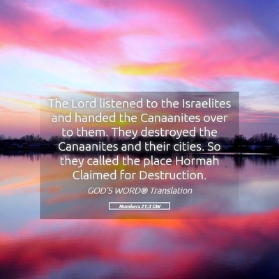Picture 05 - Numbers 21:3 GW - The Lord listened to the Israelites and handed - Bible Verse Picture