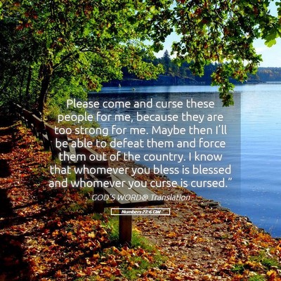 Picture 05 - Numbers 22:6 GW - Please come and curse these people for me, - Bible Verse Picture
