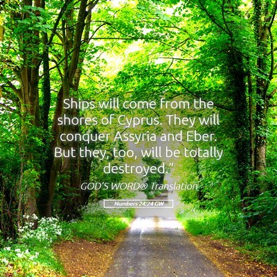 Picture 05 - Numbers 24:24 GW - Ships will come from the shores of Cyprus. They - Bible Verse Picture