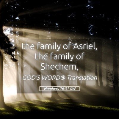 Picture 05 - Numbers 26:31 GW - the family of Asriel, the family of - Bible Verse Picture
