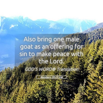 Picture 05 - Numbers 28:22 GW - Also bring one male goat as an offering for sin - Bible Verse Picture
