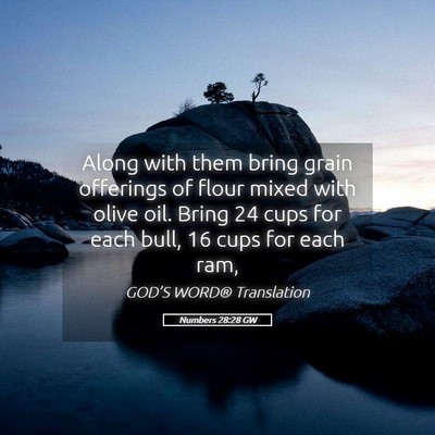 Picture 05 - Numbers 28:28 GW - Along with them bring grain offerings of flour - Bible Verse Picture