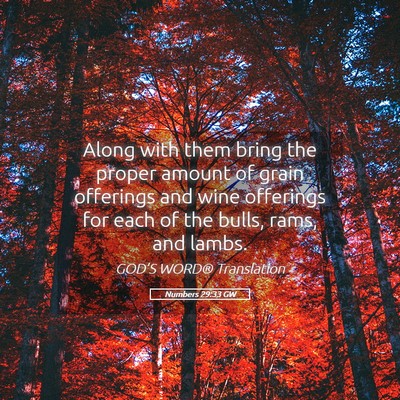 Picture 05 - Numbers 29:33 GW - Along with them bring the proper amount of grain - Bible Verse Picture