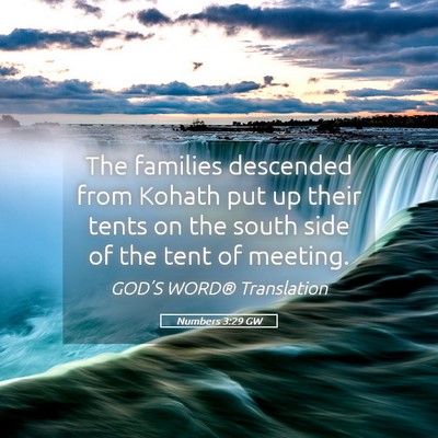 Picture 05 - Numbers 3:29 GW - The families descended from Kohath put up their - Bible Verse Picture