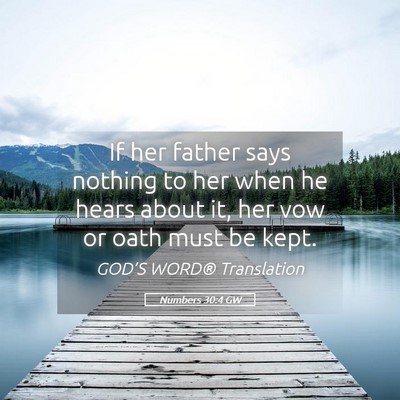 Picture 05 - Numbers 30:4 GW - If her father says nothing to her when he hears - Bible Verse Picture