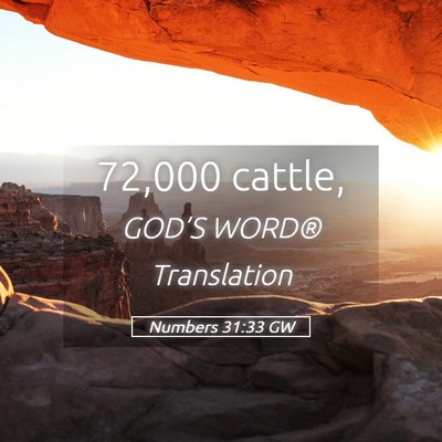 Picture 05 - Numbers 31:33 GW - 72,000 - Bible Verse Picture