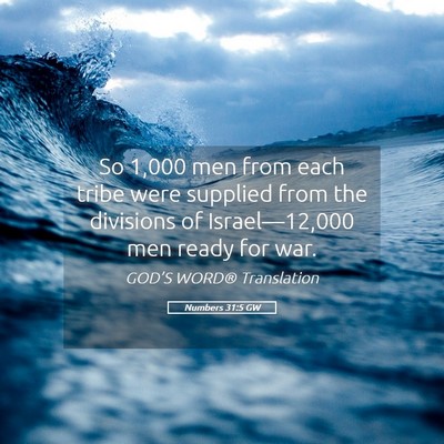 Picture 05 - Numbers 31:5 GW - So 1,000 men from each tribe were supplied from - Bible Verse Picture