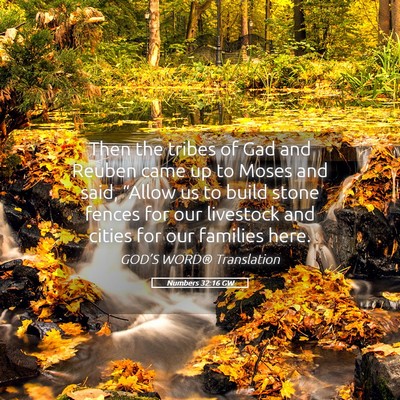 Picture 05 - Numbers 32:16 GW - Then the tribes of Gad and Reuben came up to - Bible Verse Picture