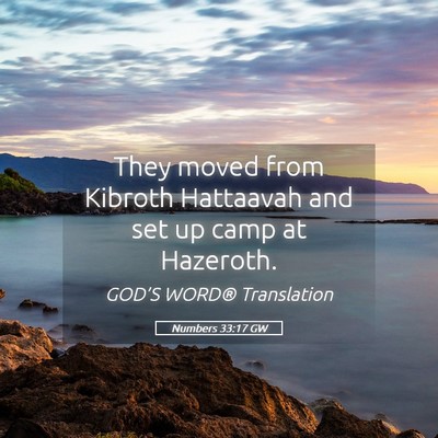 Picture 05 - Numbers 33:17 GW - They moved from Kibroth Hattaavah and set up camp - Bible Verse Picture