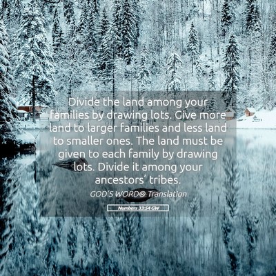 Picture 05 - Numbers 33:54 GW - Divide the land among your families by drawing - Bible Verse Picture