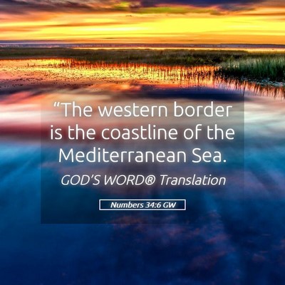 Picture 05 - Numbers 34:6 GW - “The western border is the coastline of the - Bible Verse Picture