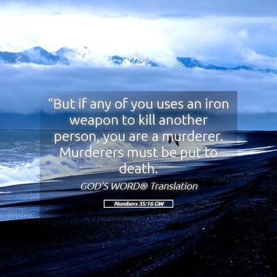 Picture 05 - Numbers 35:16 GW - “But if any of you uses an iron weapon to kill - Bible Verse Picture