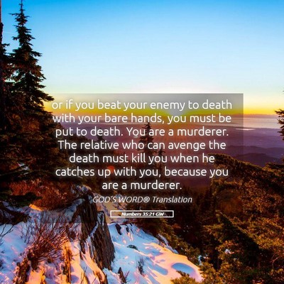 Picture 05 - Numbers 35:21 GW - or if you beat your enemy to death with your bare - Bible Verse Picture