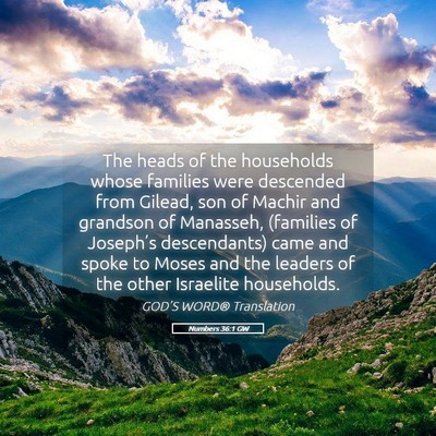 Picture 05 - Numbers 36:1 GW - The heads of the households whose families were - Bible Verse Picture