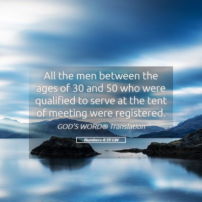 Picture 05 - Numbers 4:39 GW - All the men between the ages of 30 and 50 who - Bible Verse Picture